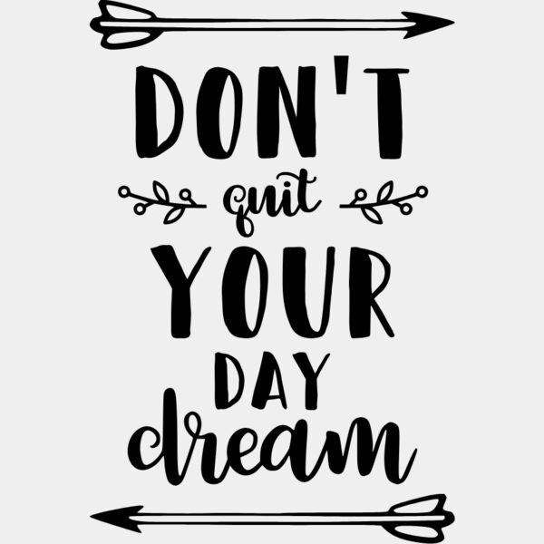 Dont quit your Day dream Thumbnail