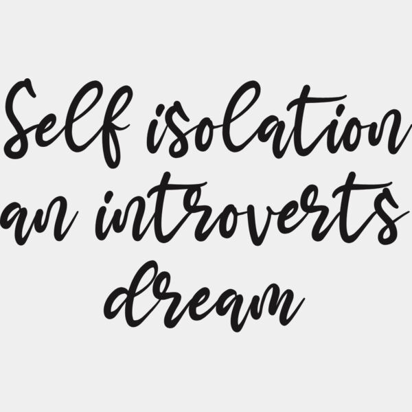 Self Isolation, an introverts Dream Thumbnail